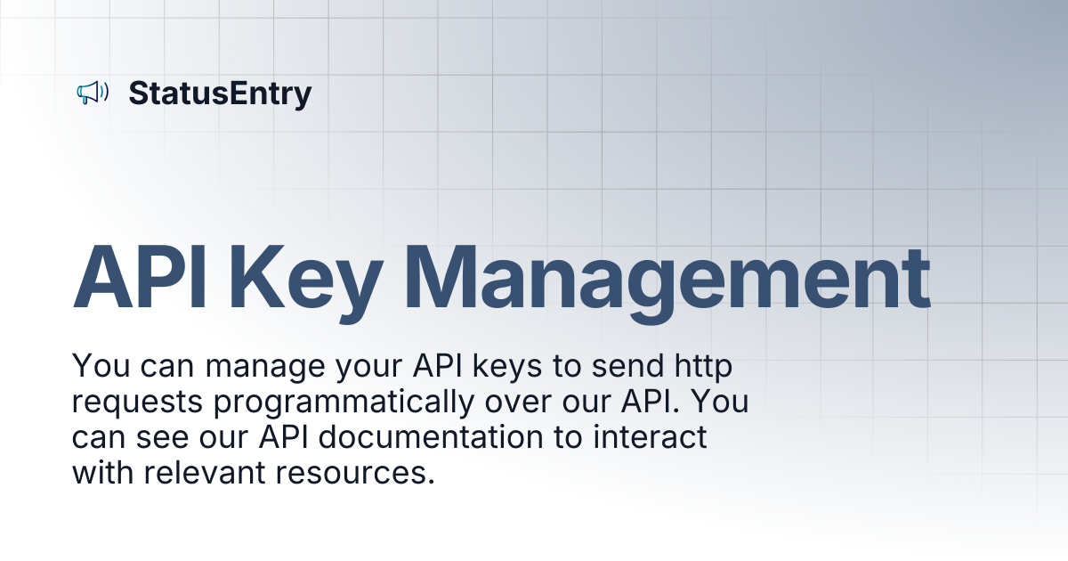 API Key Management | StatusEntry